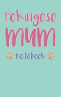 Pekingese Mum Composition Notebook of Dog Mum Journal