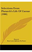 Selections From Plutarch's Life Of Caesar (1906)