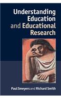 Understanding Education and Educational Research