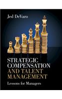 Strategic Compensation and Talent Management
