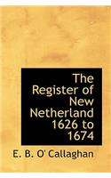 The Register of New Netherland 1626 to 1674