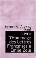 Livre D'Hommage Des Lettres Fran Aises a Mile Zola: (English)
