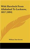 With Havelock from Allahabad to Lucknow, 1857 (1894)