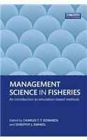 Management Science in Fisheries: An introduction to simulation-based methods