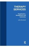 Therapy Services: Organistion: Organisation, Management and Autonomy