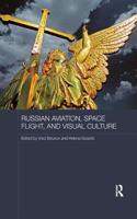 Russian Aviation, Space Flight and Visual Culture