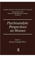 Psychoanalytic Perspectives on Women