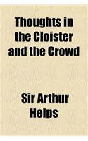 Thoughts in the Cloister and the Crowd