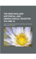 The New England Historical and Genealogical Register Volume 43