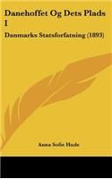 Danehoffet Og Dets Plads I: Danmarks Statsforfatning (1893)