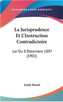 La Jurisprudence Et L'Instruction Contradictoire