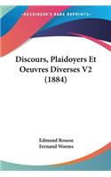 Discours, Plaidoyers Et Oeuvres Diverses V2 (1884)