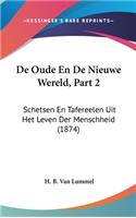 de Oude En de Nieuwe Wereld, Part 2