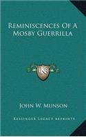 Reminiscences Of A Mosby Guerrilla