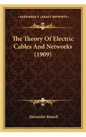 Theory of Electric Cables and Networks (1909)