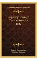 Gypsying Through Central America (1922)