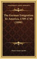 German Emigration To America, 1709-1740 (1898)