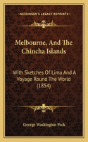 Melbourne, and the Chincha Islands