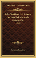Sulla Struttura Del Sistema Nervoso Dei Molluschi Gasteropodi (1871)