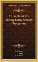 A Handbook For Testing Extra-Sensory Perception