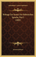Beitrage Zur Syntax Der Hebraischen Sprache, Part 2 (1892)