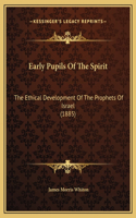 Early Pupils Of The Spirit