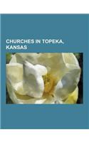 Churches in Topeka, Kansas: Westboro Baptist Church, Fred Phelps, the Most Hated Family in America, Red State, Snyder V. Phelps, Patriot Guard Rid