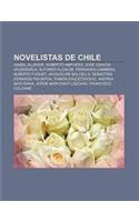 Novelistas de Chile: Isabel Allende, Roberto Ampuero, Jose Ignacio Valenzuela, Alfonso Alcalde, Fernando Lamberg, Alberto Fuguet(Spanish)