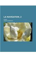 La Navigation, 2; Poeme: (English)