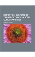 Report on Systems of Transportation in Some European Cities