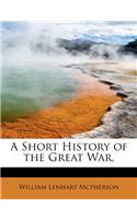 A Short History of the Great War,