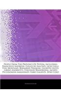 Articles on People from the Province of Pistoia, Including: Francesco Andreini, Coluccio Salutati, Licio Gelli, Yves Montand, Bernardo Pasquini, Giuse