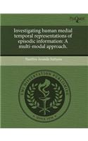 Investigating Human Medial Temporal Representations of Episodic Information: A Multi-Modal Approach