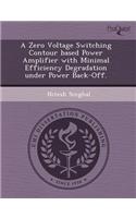 A Zero Voltage Switching Contour Based Power Amplifier with Minimal Efficiency Degradation Under Power Back-Off