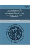 An Examination of the Attentional Processes of Smoking and Affective Stimuli Using Rapid Serial Visual Presentation