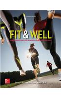 Fit & Well: Core Concepts and Labs in Physical Fitness and Wellness Loose Leaf Edition with Connect Access Card