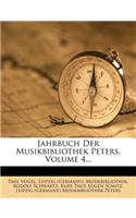 Jahrbuch Der Musikbibliothek Peters, Volume 4...