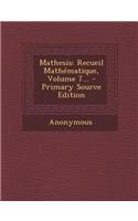 Mathesis: Recueil Mathematique, Volume 7...