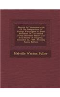 Address in Commemoration of the Inauguration of George Washington as First President of the United States
