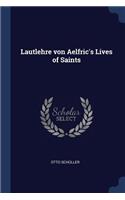 Lautlehre von Aelfric's Lives of Saints