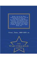 Border wars of the West: comprising the frontier wars of Pennsylvania, Virginia, Kentucky, Ohio, Indiana, Illinois, Tennessee, and Wisconsin; and embracing individual advent