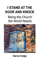 I Stand at the Door and Knock: Being the Church the World Needs