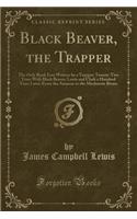 Black Beaver, the Trapper