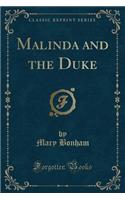 Malinda and the Duke (Classic Reprint)