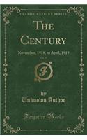 The Century, Vol. 97: November, 1918, to April, 1919 (Classic Reprint)
