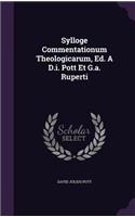 Sylloge Commentationum Theologicarum, Ed. A D.i. Pott Et G.a. Ruperti