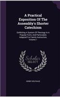 Practical Exposition Of The Assembly's Shorter Catechism