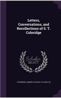 Letters, Conversations, and Recollections of S. T. Coleridge