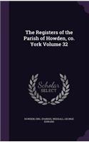 Registers of the Parish of Howden, co. York Volume 32