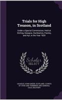 Trials for High Treason, in Scotland